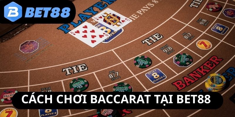 can-nam-ro-luat-va-tinh-diem-cach-choi-baccarat-bet88