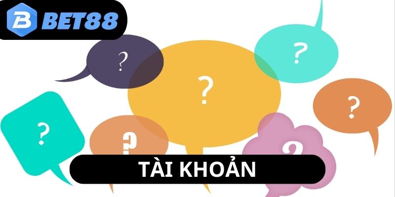 giai-dap-cau-hoi-thuong-gap-bet88-lien-quan-den-tai-khoan-giai-tri
