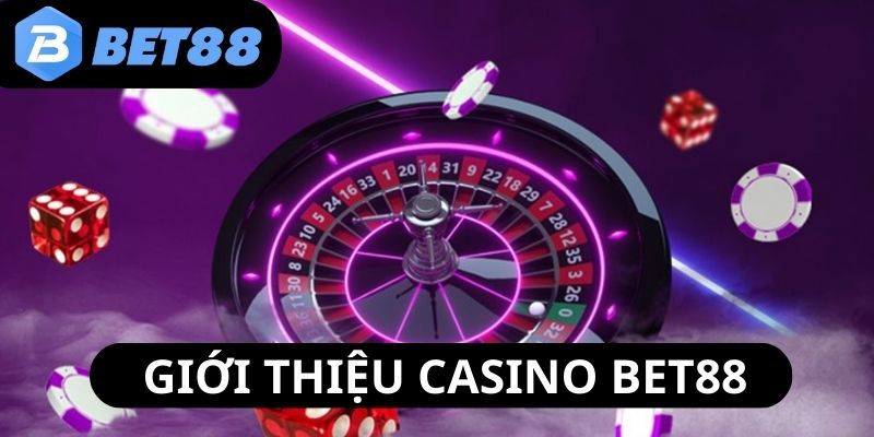 gioi-thieu-ve-sanh-casino-bet88-dinh-dam-tren-thi-truong