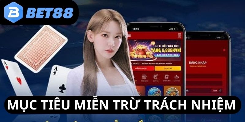 muc-tieu-nha-cai-cong-khai-chinh-sach-mien-tru-trach-nhiem