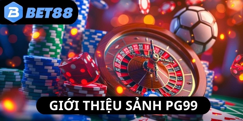 pg99-la-san-choi-hap-dan-va-kich-tinh-hien-nay