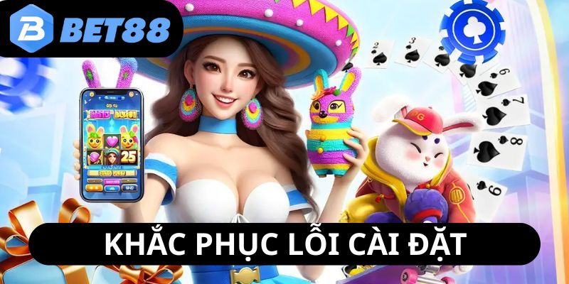 tai-app-bet88-khac-phuc-loi